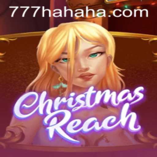 Dive into the Festive World of ChristmasReach and the Exciting Challenge of 777 Hahaha