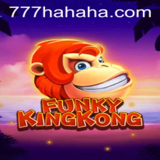 Discover the Thrilling World of FunkyKingKong: 777 Hahaha
