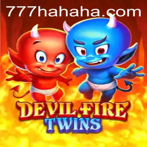 Exploring the Thrilling World of DevilFireTwins: Unleash the 777 Hahaha Challenge
