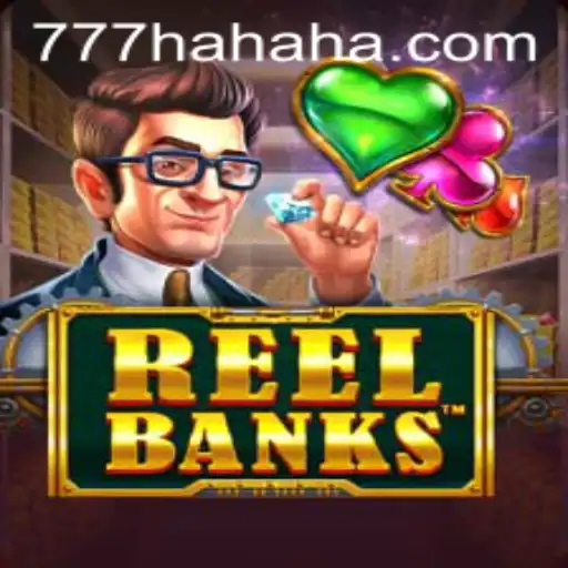 Exploring the Exciting World of ReelBanks: Dive into the Adventure with 777 Hahaha