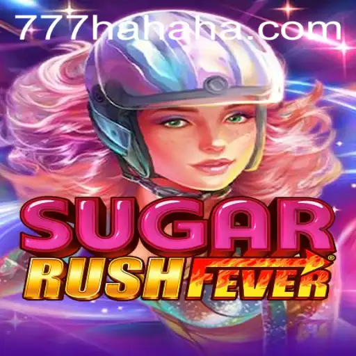 Dive into the Exciting World of SugarRushFever and Discover the Fun of 777 Hahaha