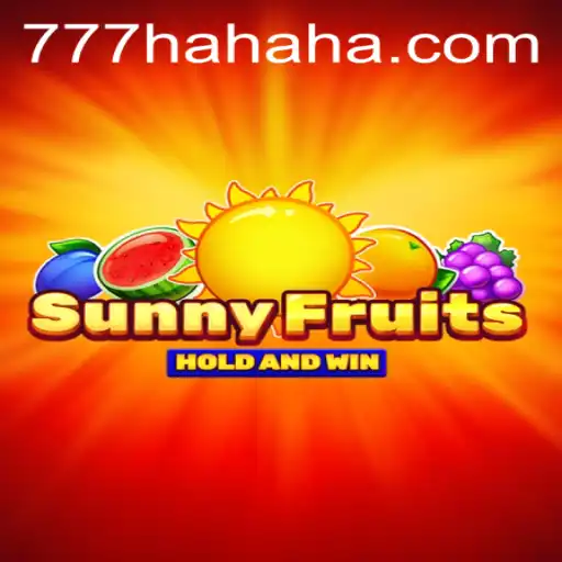 Exploring the Exciting World of SunnyFruits: Unraveling the Delight of 777 Hahaha